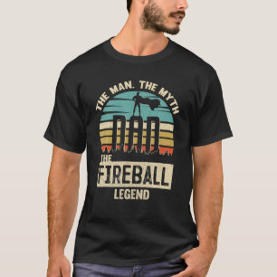 Man Myth Legend Dad Fireball T-Shirt