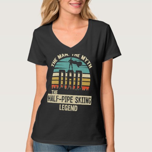 Man Myth Legend Dad Half Pipe Skiing T_Shirt