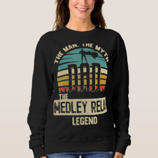 Man Myth Legend Dad Medley relay Amazing Swimmer Sweatshirt