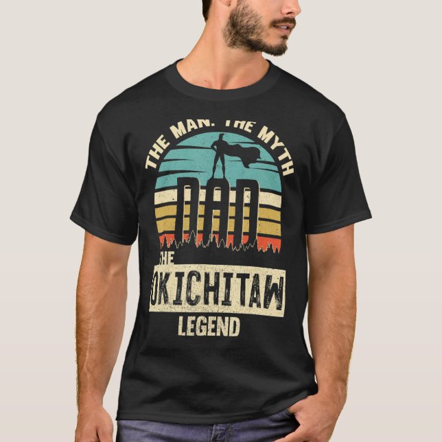 Man Myth Legend Dad Okichitaw T-Shirt (Front)