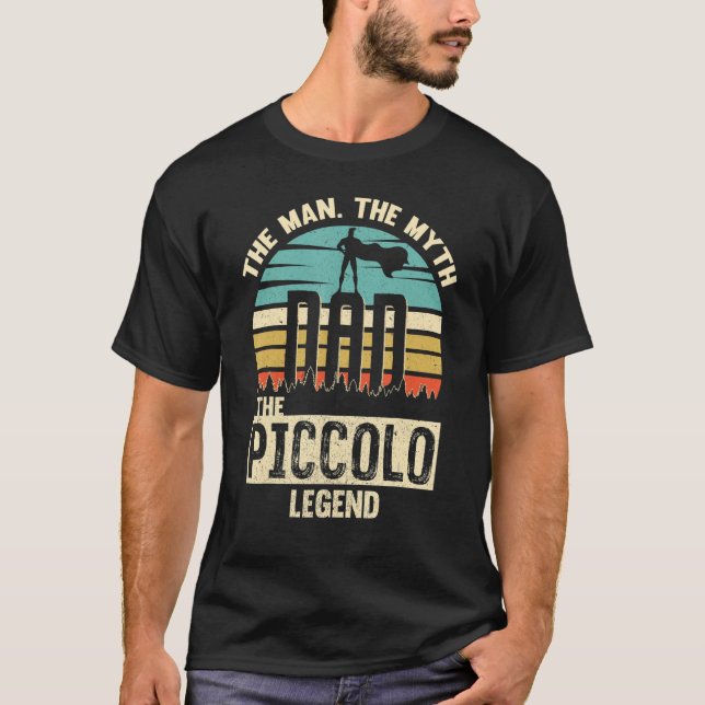 Man Myth Legend Dad Piccolo T-Shirt (Front)