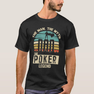 Man Myth Legend Dad Poker T-Shirt