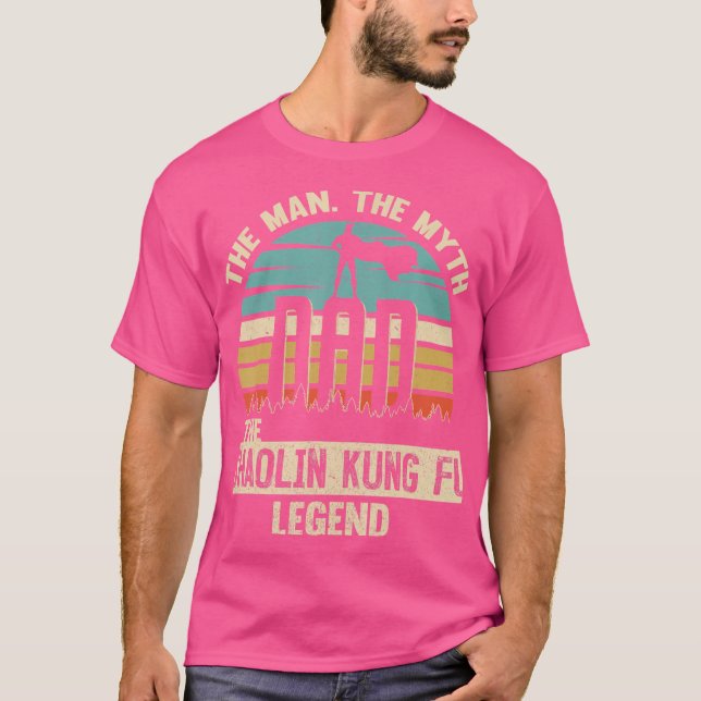 Man Myth Legend Dad Shaolin Kung Fu T-Shirt (Front)