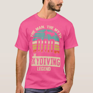 Man Myth Legend Dad Skydiving T-Shirt