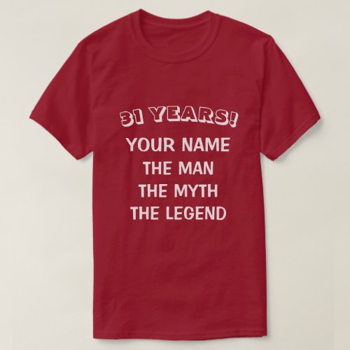 Man myth legend funny 31st Birthday shirt for men