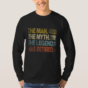 Man Myth Legend Has Retired Retirement Dad Grandpa T-Shirt