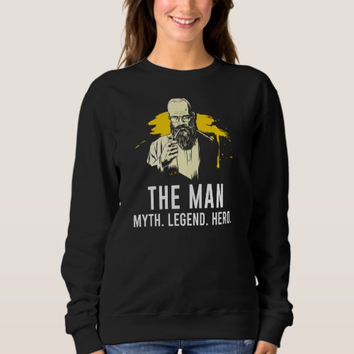 Man Myth Legend Hero Bearded Pipe Smoker Daddy Gra Sweatshirt