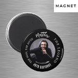 Man myth legend photo black white birthday magnet<br><div class="desc">A classic black background.   Text: The Man,  The Myth,  The Legend. Personalize and add his name,  age and photo. White text.</div>