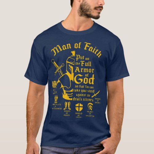 Man Of Faith Put On The Full Armor Of God Christ T_Shirt