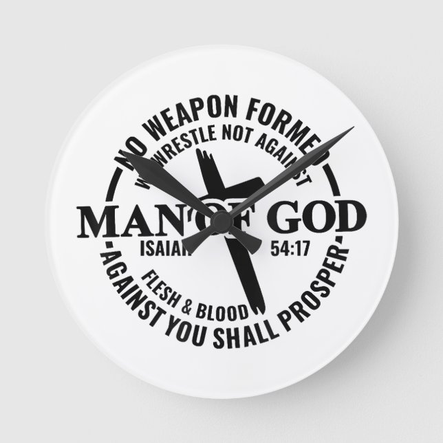 Man of God, No Weapon Formed Against Me Shall Pros Round Clock (Front)