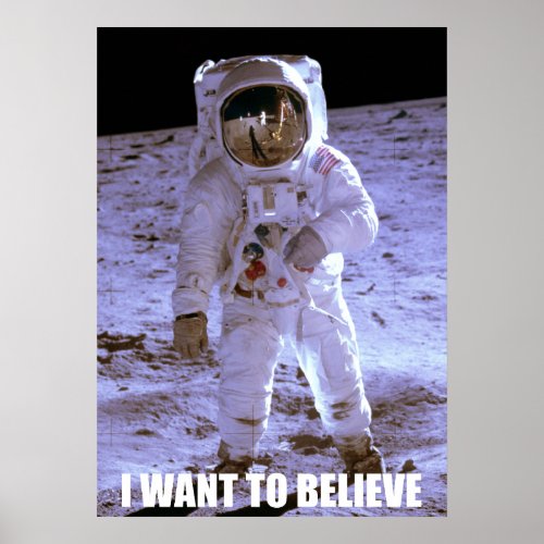 Man On Moon I Want To Believe High Quality Poster