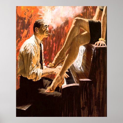Man Playing the Piano and a Pinup Girls Legs Poster