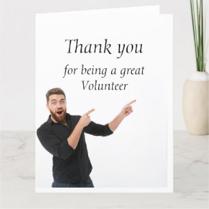 Man Pointing Thank You Great Volunteer Card