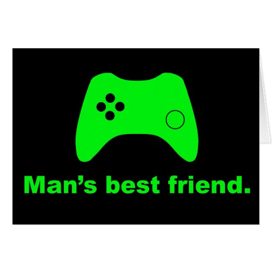 Man’s Best Friend Funny Gamer Greeting Cards