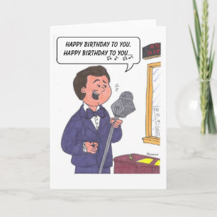 man singing Happy Birthday, Happy Birthday to y... Card