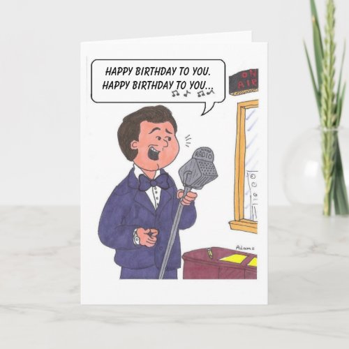 man singing Happy Birthday Happy Birthday to y Card