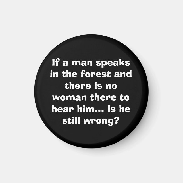 Man Speaks in Forest Magnet - Funny Joke for Men (Front)