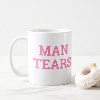 MAN TEARS MUG