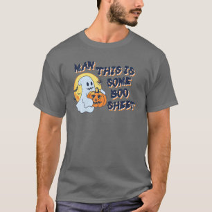 Man This Is Some Boo Sheet Funny Halloween Ghost C T-Shirt