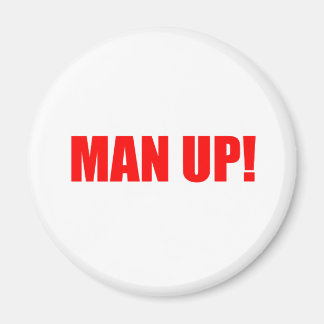 MAN UP MAGNET
