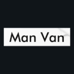 Man Van Bumper Sticker<br><div class="desc">This bumper sticker is for the man proud to be driving his wife's cast off vehicle. Celebrate your masculinity with this stamp that shows your pride in driving a payment free vehicle.</div>