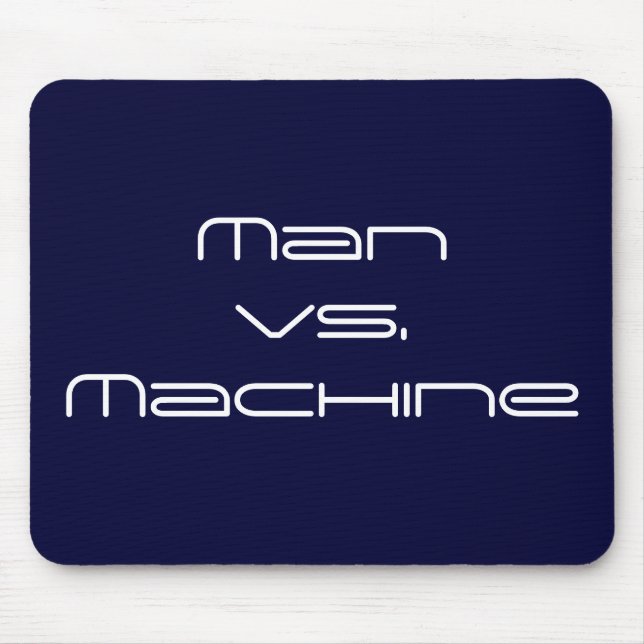 Man vs. Machine Mouse Pad (Front)
