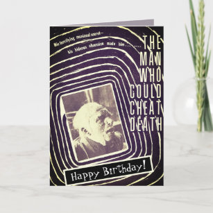 Man Who Could Cheat Death Birthday Card