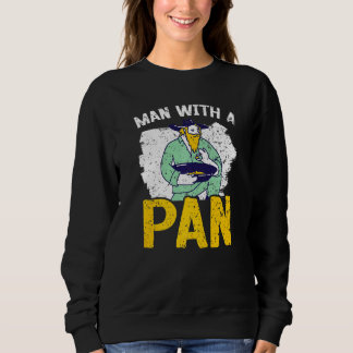 Man With A Pan Gold Prospecting Miner Mining Gold  Sweatshirt