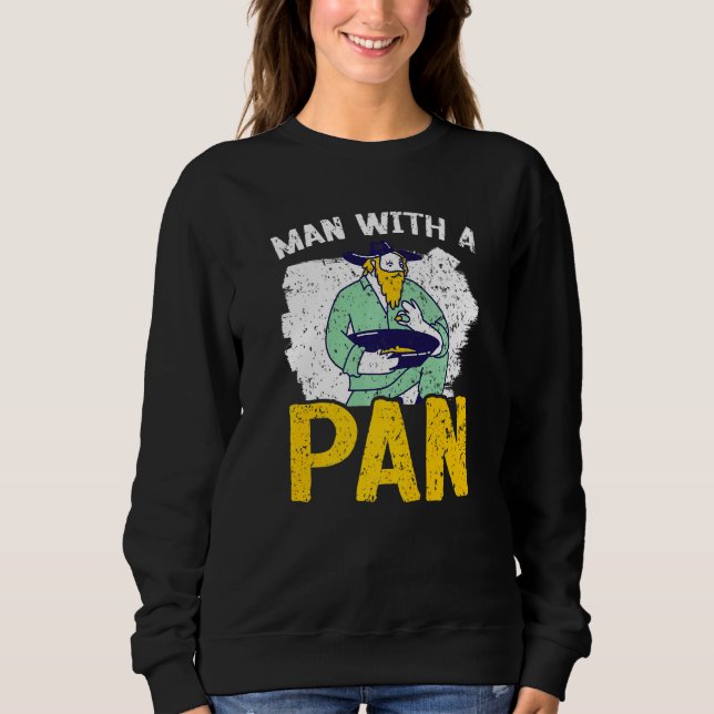 Man With A Pan Gold Prospecting Miner Mining Gold  Sweatshirt (Front)