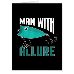 Man With Allure Fishing Lure Pun Fisherman T-Shirt Card
