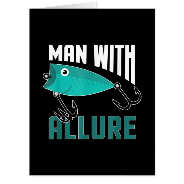 Man With Allure Fishing Lure Pun Fisherman T-Shirt Card (Front)