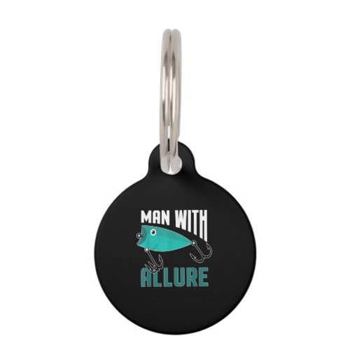 Man With Allure Fishing Lure Pun Fisherman T_Shirt Pet ID Tag