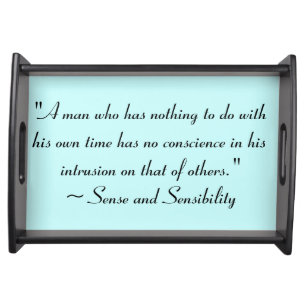 Man With No Time Jane Austen Quote Serving Tray