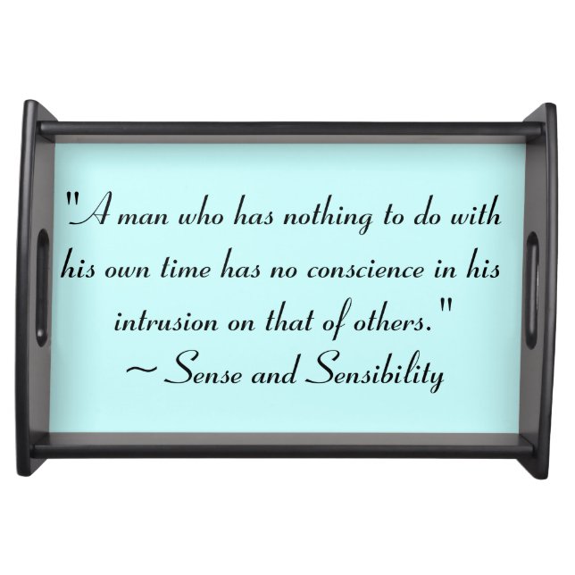 Man With No Time Jane Austen Quote Serving Tray (Front)