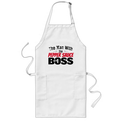 Man with the Pepper Sauce is Boss Funny Long Apron