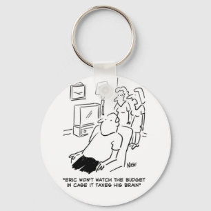 Man won't watch the budget on TV. Funny Cartoon Keychain