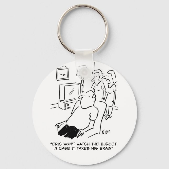 Man won't watch the budget on TV. Funny Cartoon Keychain (Front)