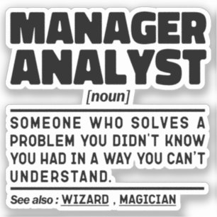 Manager Analyst Noun Cool Principal Employee Jokes Sticker