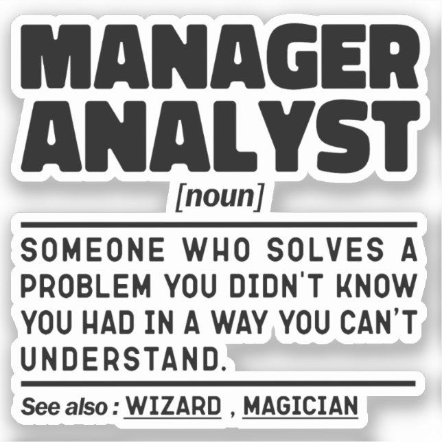 Manager Analyst Noun Cool Principal Employee Jokes Sticker (Front)