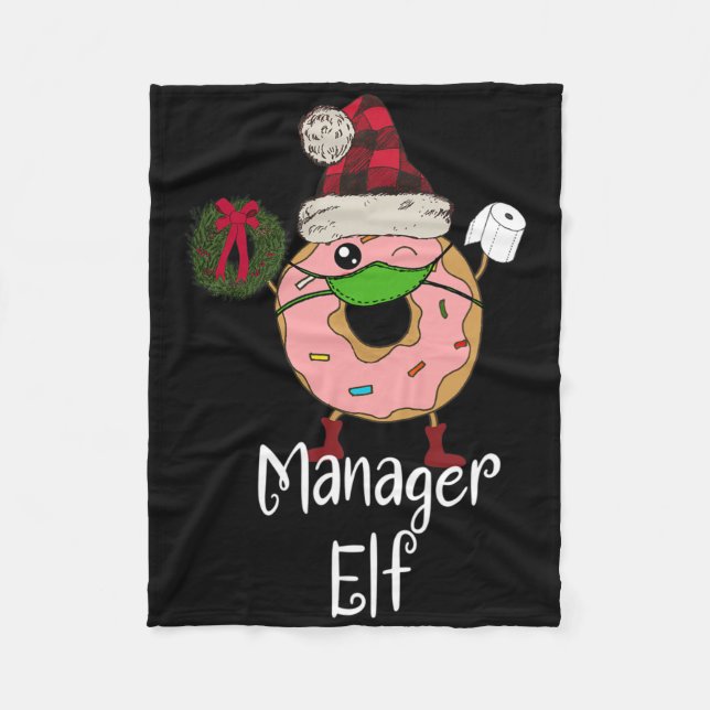 Manager Elf Quarantine Christmas Funny Donut Meme  Fleece Blanket (Front)
