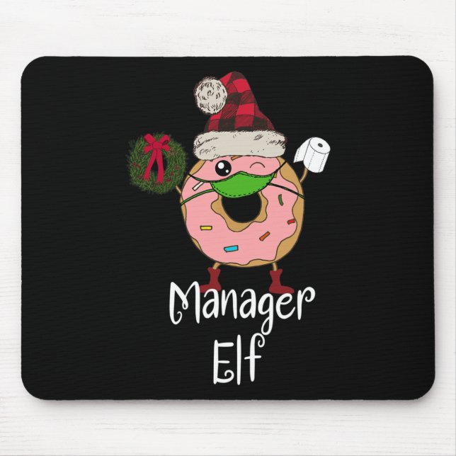 Manager Elf Quarantine Christmas Funny Donut Meme  Mouse Pad (Front)