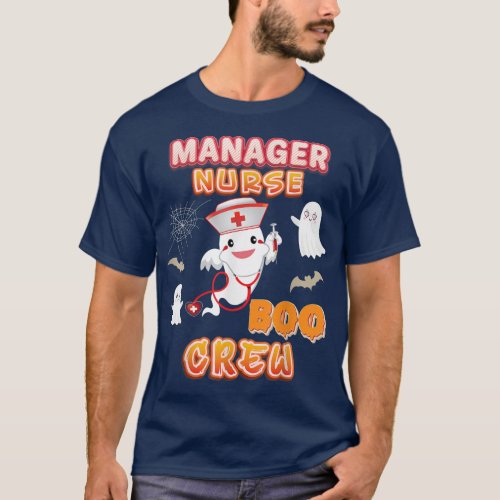 Manager Nurse Boo Crew Halloween Ghost Witch Pumpk T_Shirt
