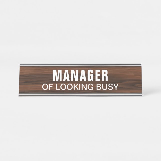 Manager Of Looking Busy Funny Novelty Desk Name Plate (Front)
