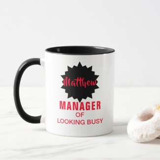 Manager Of Looking Busy Funny Novelty
