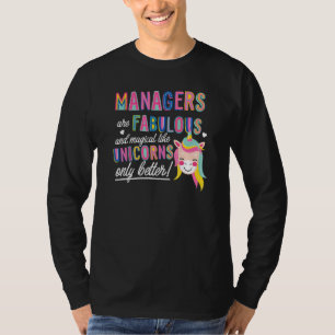Managers Are Fabulous Magical Like Unicorns Leader T-Shirt