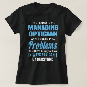 Managing Optician T-Shirt
