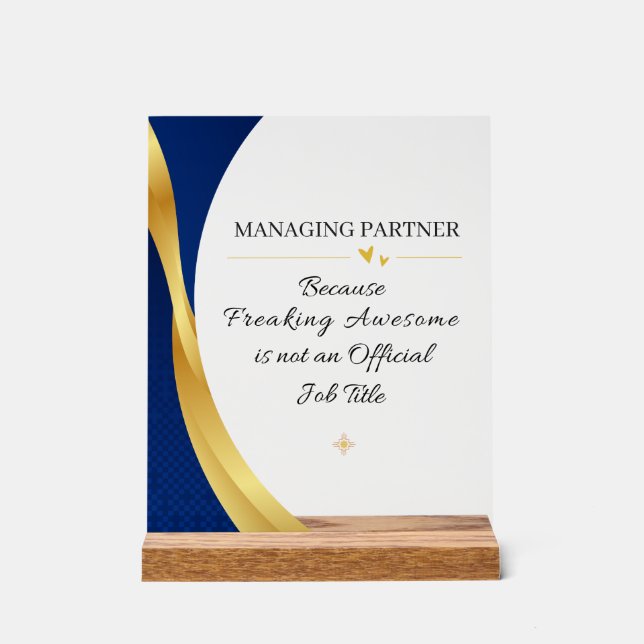 Managing Partner Funny Boss Quote Acrylic Sign (Front)