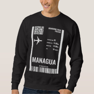 Managua Nicaragua Boarding Pass Airline Ticket Tra Sweatshirt