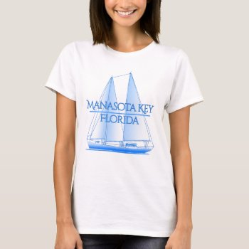 Manasota Key Coastal Nautical Sailing Sailor T-shirt by BailOutIsland at Zazzle