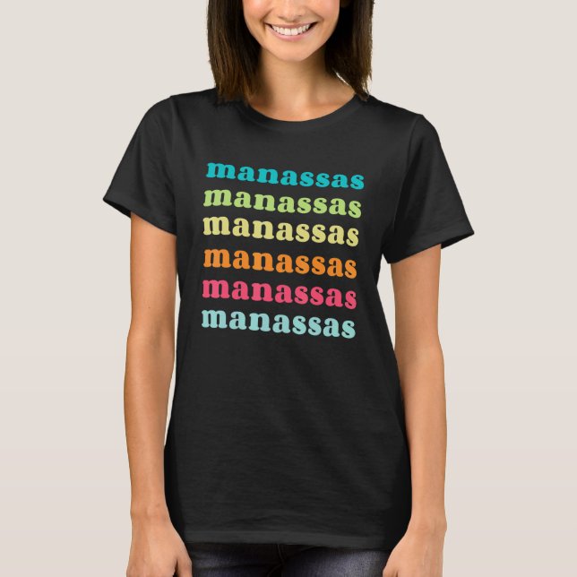 Manassas Virginia  VA  Colorful Repeating Text T-Shirt (Front)